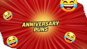 Anniversary Puns